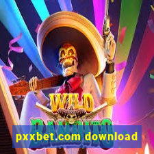 pxxbet.com download